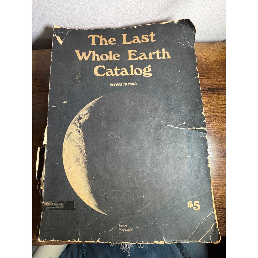 The Last Whole Earth Catalog June 1971 (LAST PRINTING-7th) Access to Tools Brand